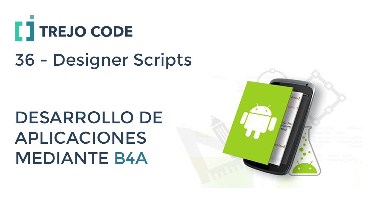 Curso B4A Español - 36 Designer Scripts (Responsive, Ajuste de pantallas)