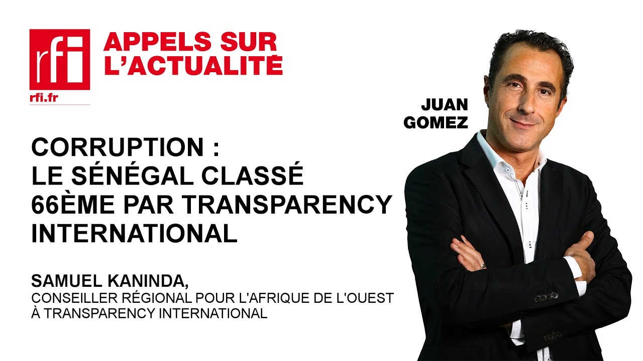 Corruption : le S&eacute;n&eacute;gal class&eacute; 66&egrave;me par Transparency International
