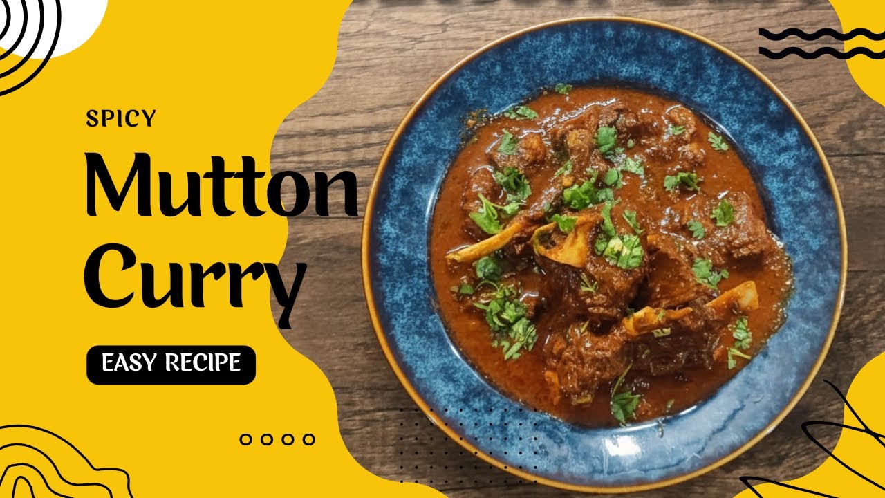 SPICY GRAVY WALA MUTTON CURRY | धांसू स्वाद वाला सऊना-मऊना चटपटा मटन करी | MUTTON CURRY RECIPE