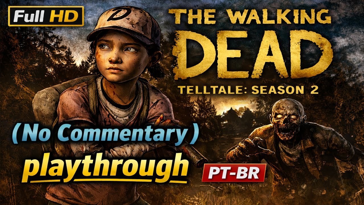 THE WALKING DEAD TELLTALE: SEASON 2 | (Jogo Completo) – PT-BR