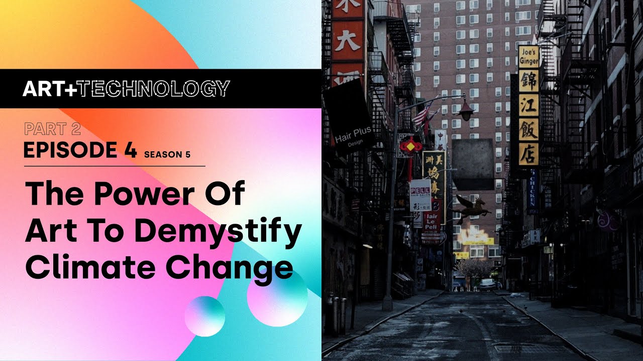 Season 5 Ep 4 - Part 2: THE POWER OF ART TO DEMYSTIFY CLIMATE CHANGE