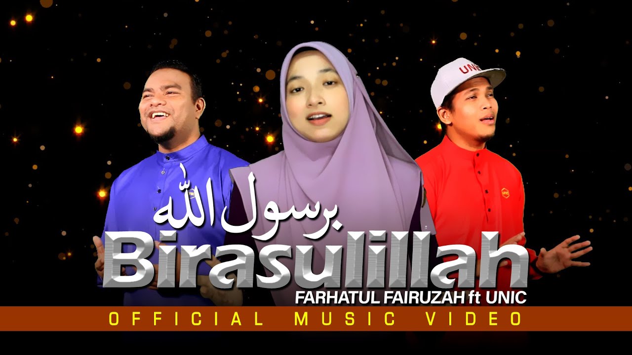 Farhatul Fairuzah - Birasulillah feat UNIC (Official Music Video)