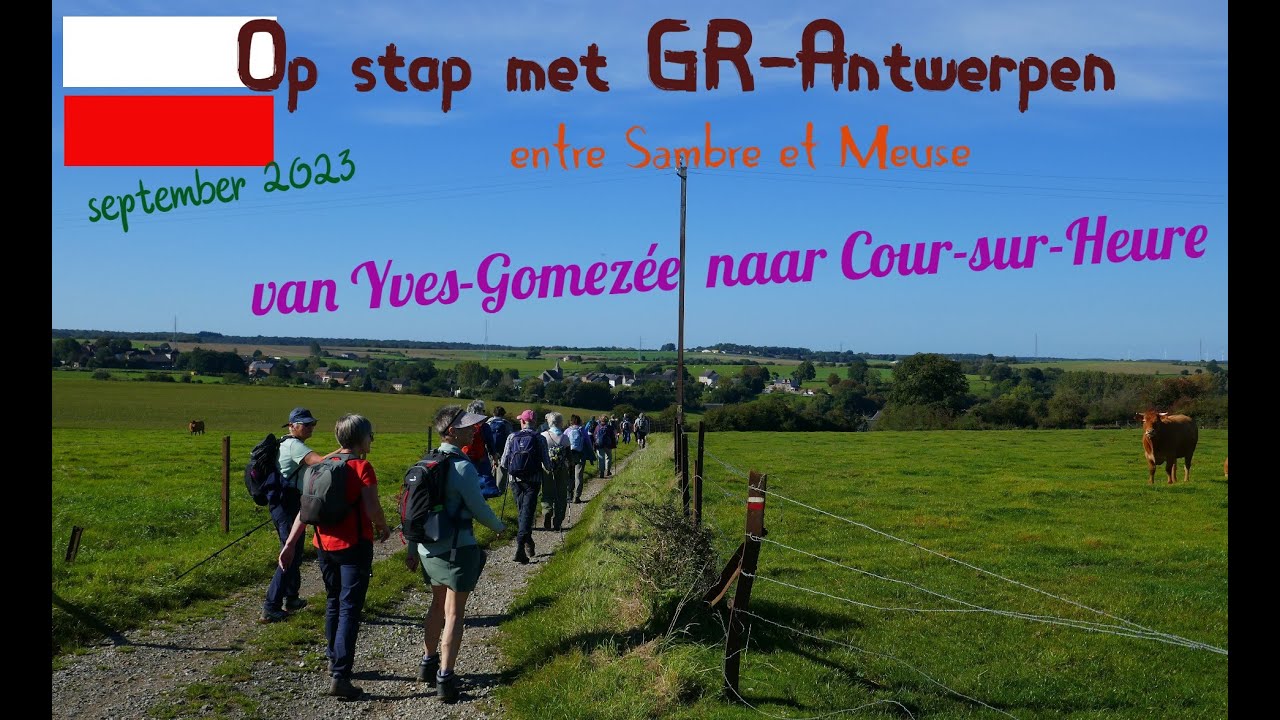 Op stap met GR-Antwerpen - Bustocht september 2023   -  GR12 van Yves-Gomez&eacute;e naar Cour-sur-Heure