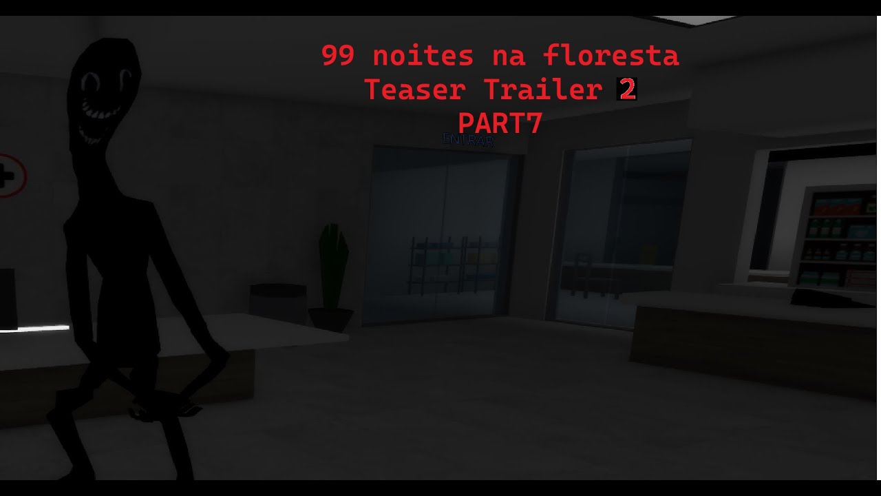 99 noites na floresta O FILME (PARTE 7)Teaser trailer