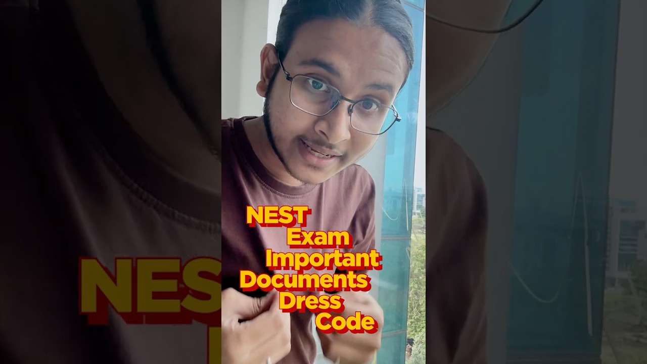 NEST 2025 Exam Day Checklist ✅ Documents & Dress Code You Need to Know