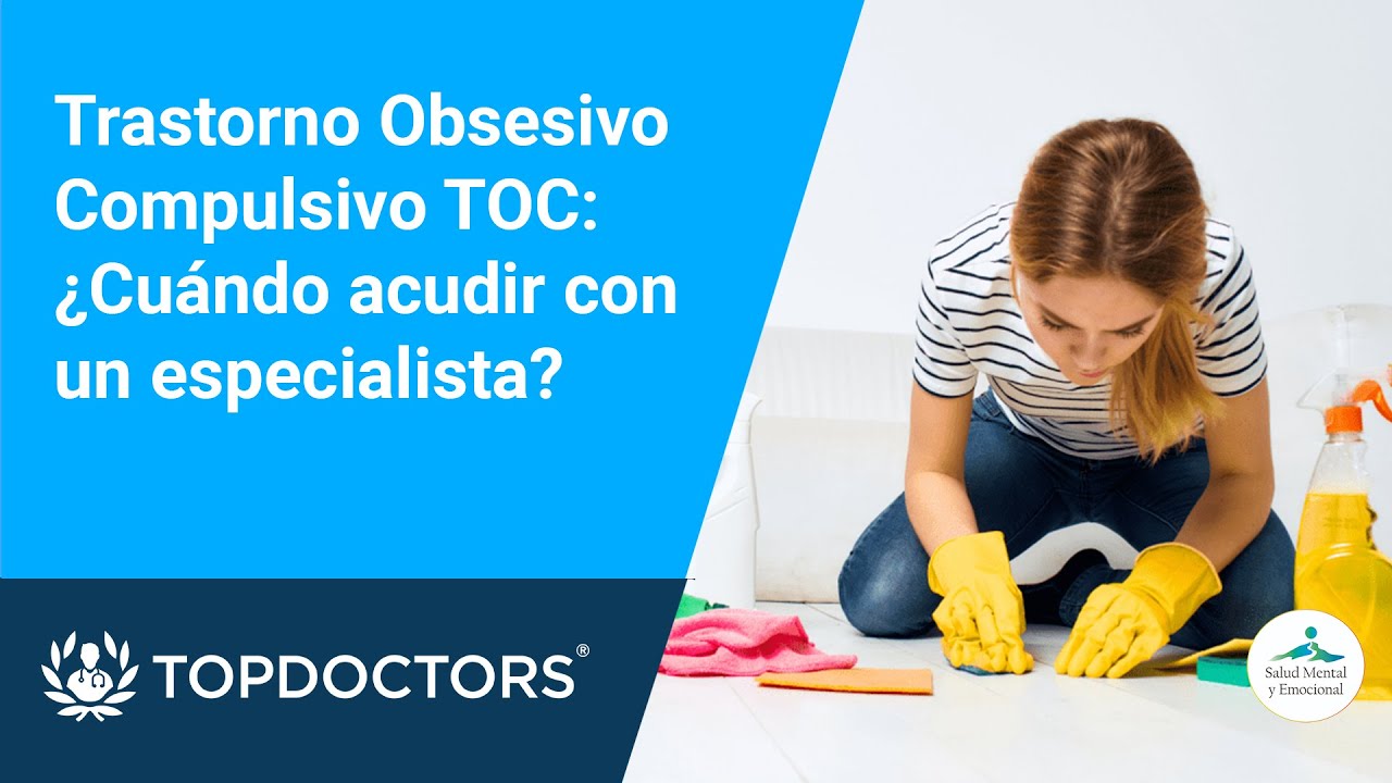 Trastorno Obsesivo Compulsivo TOC: &iquest;Cu&aacute;ndo acudir con un especialista?