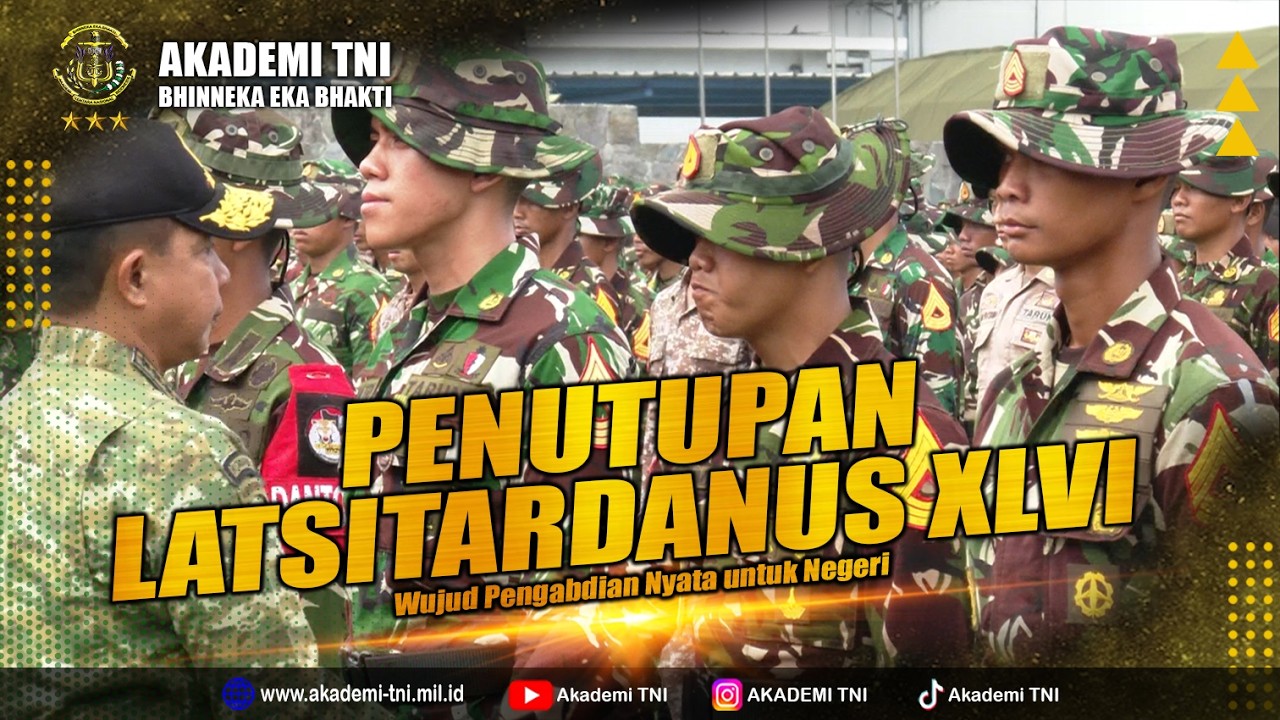 PENGLIMA TNI RESMI MENUTUP LATSITARDA NUSANTARA KE 46