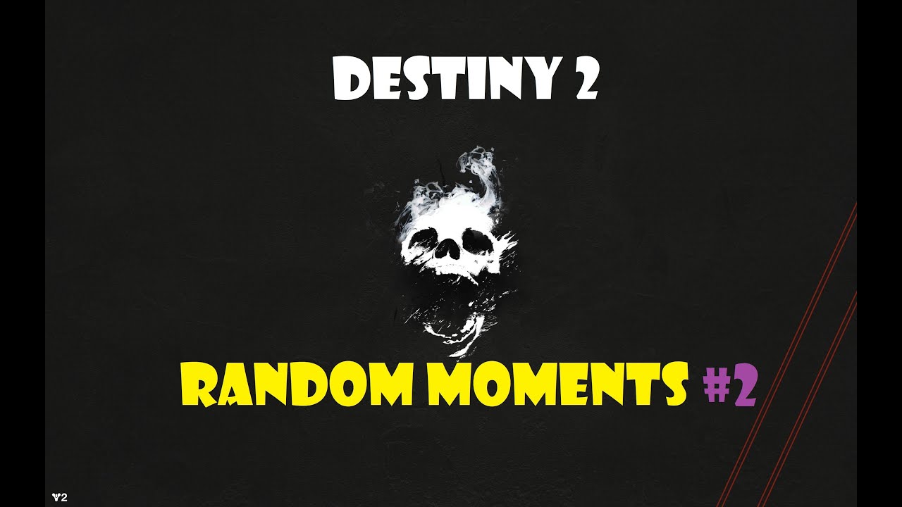 Destiny 2 - Random Moments #2