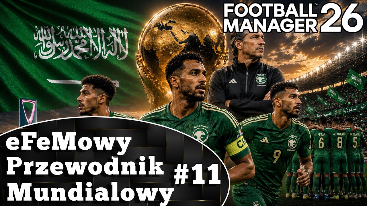 Arabia Saudyjska | eFeMowy Przewodnik Mundialowy | #11