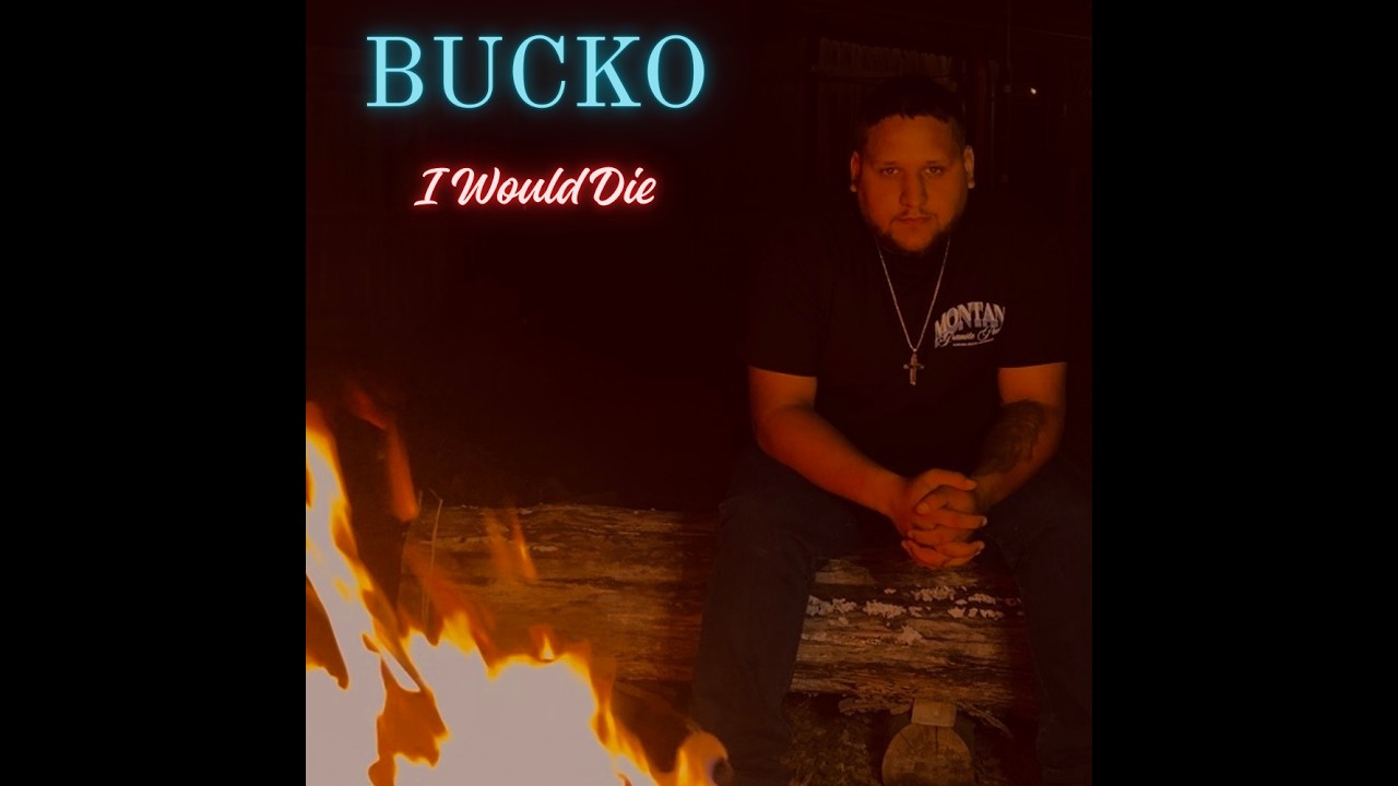 Bucko - I Would Die (Official Music Video)