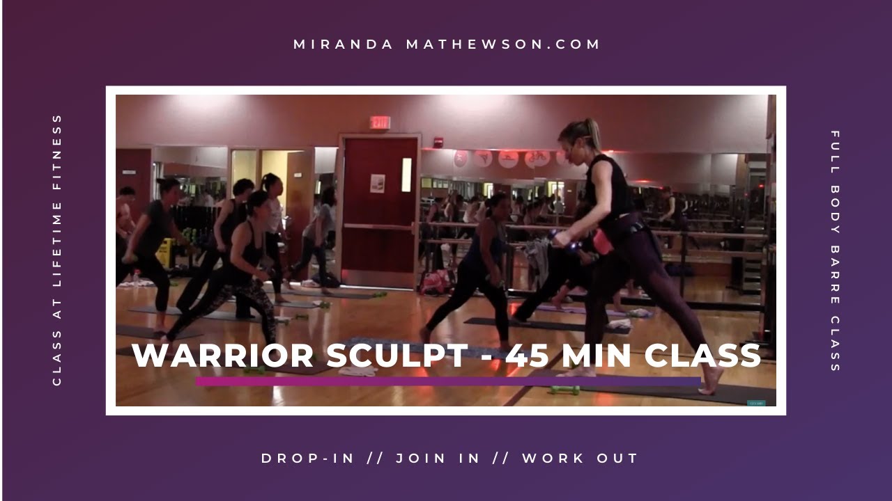 Warrior Sculpt at Lifetime - FULL LENGTH FITNESS CLASS - 45 Minute Workout