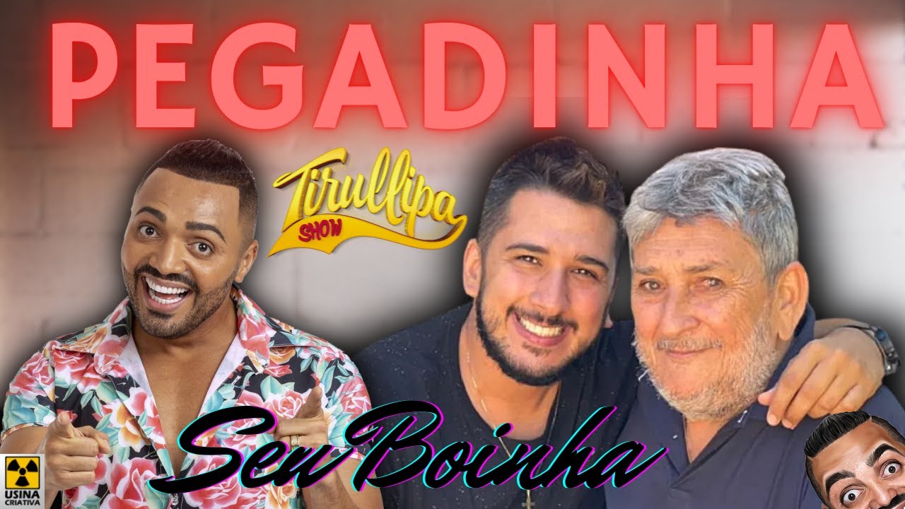PEGADINHA  COM SEU BOINHA / TIRULLIPA