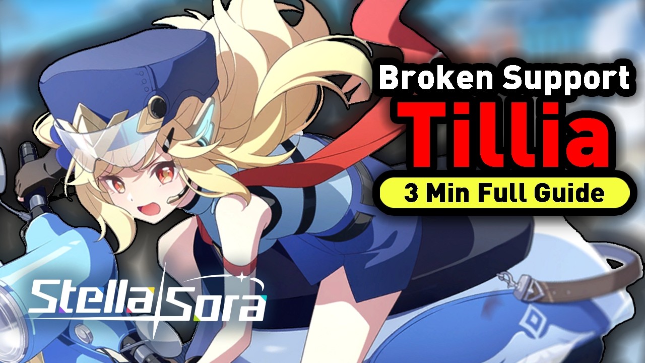 How to build the PERFECT Tillia for ANY TEAM | Stella Sora Guide
