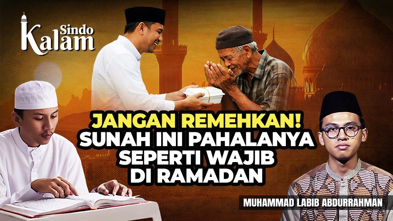 Pahala Wajib di Balik Amalan Sunah: Jangan Lewatkan Peluang Ini di Ramadan! | Kalam Ramadan | 26/02