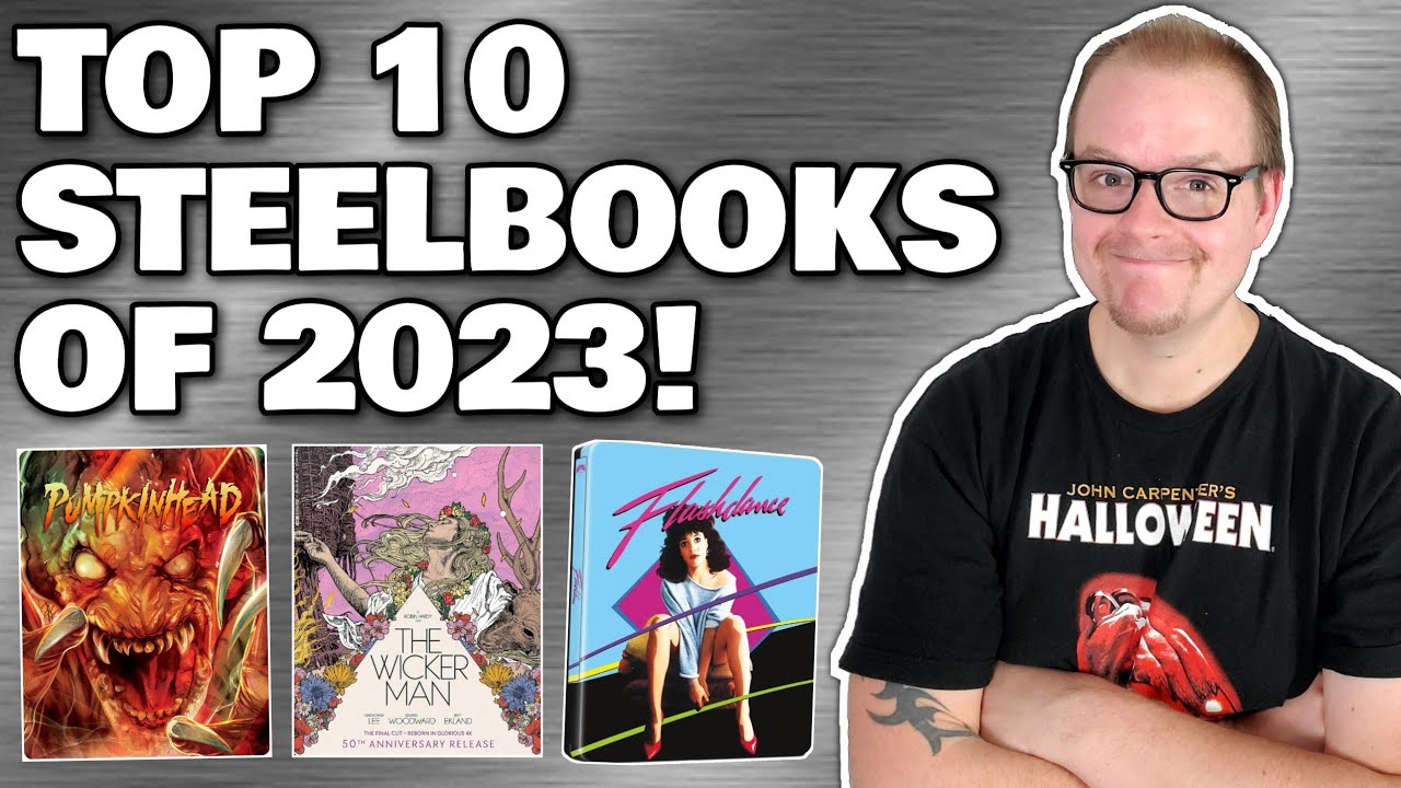 Top 10 STEELBOOKS Of 2023!