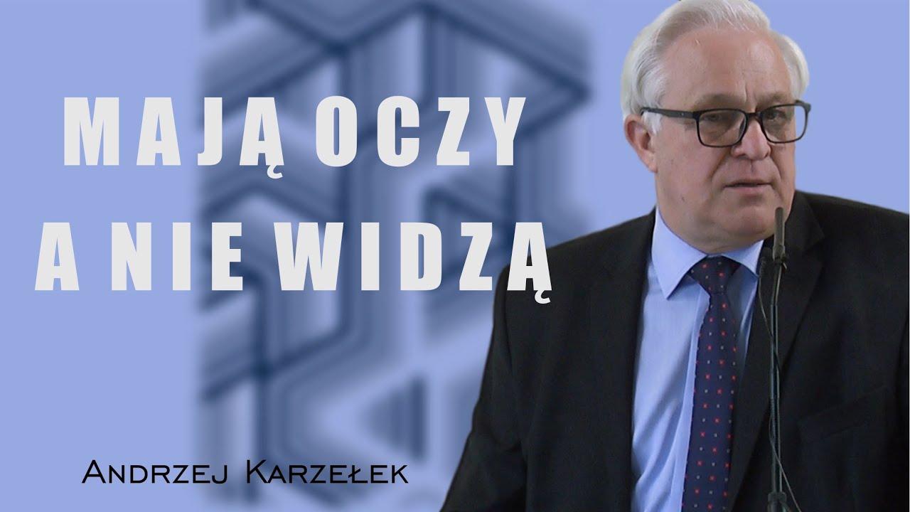 Mają oczy a nie widzą - Andrzej Karzełek