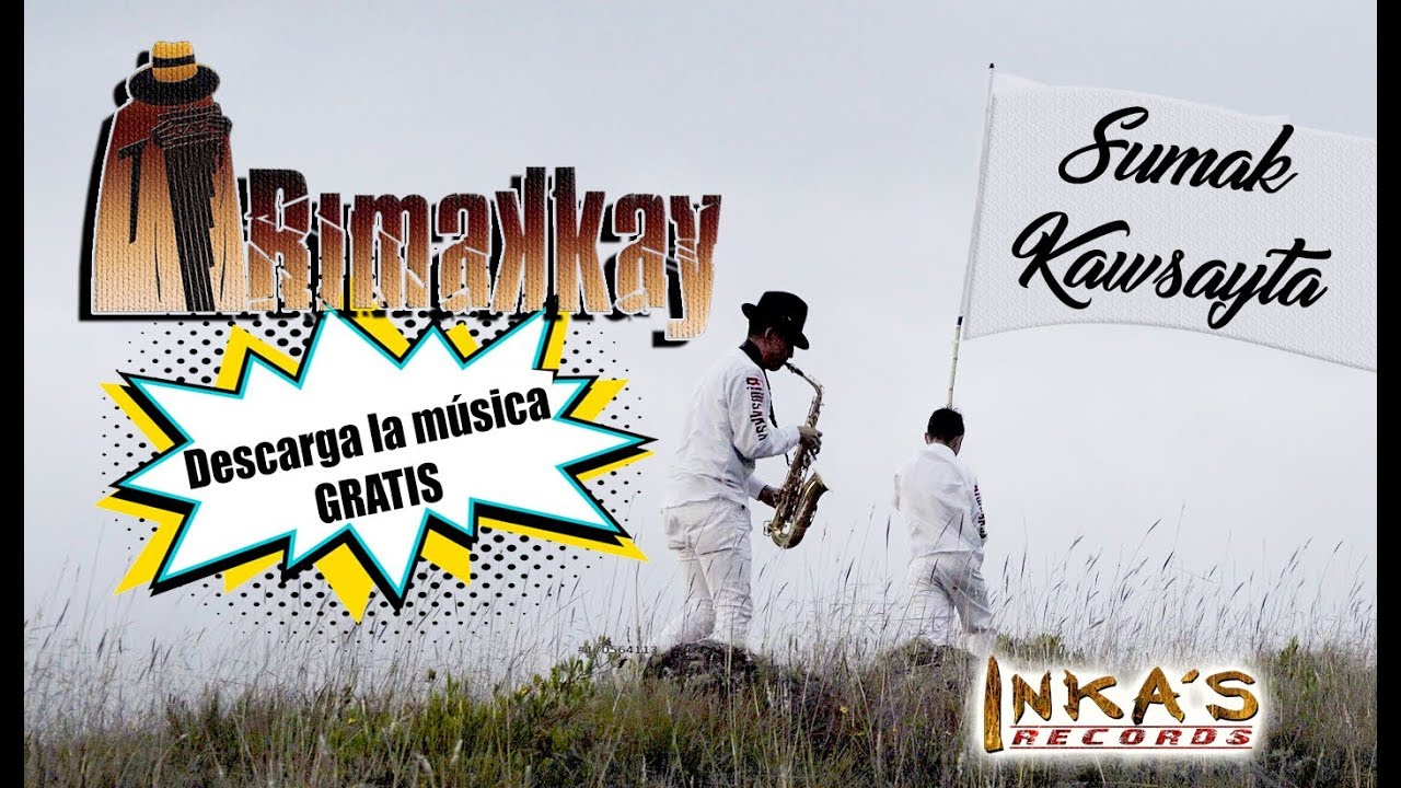 SUMAK KAWSAYTA - RIMAKKAY