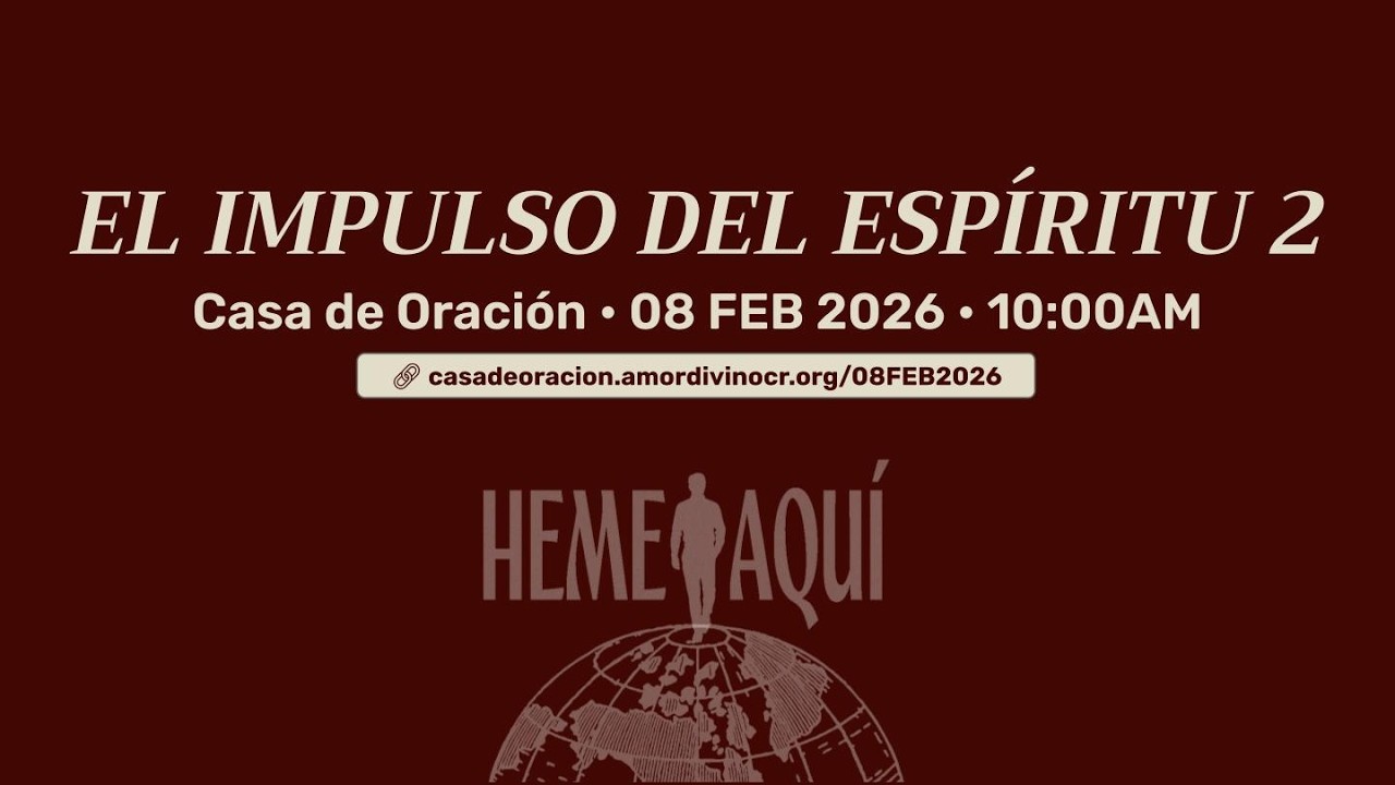 Casa de Oración • 08 FEB 2026 • Iglesia Bíblica Amor Divino