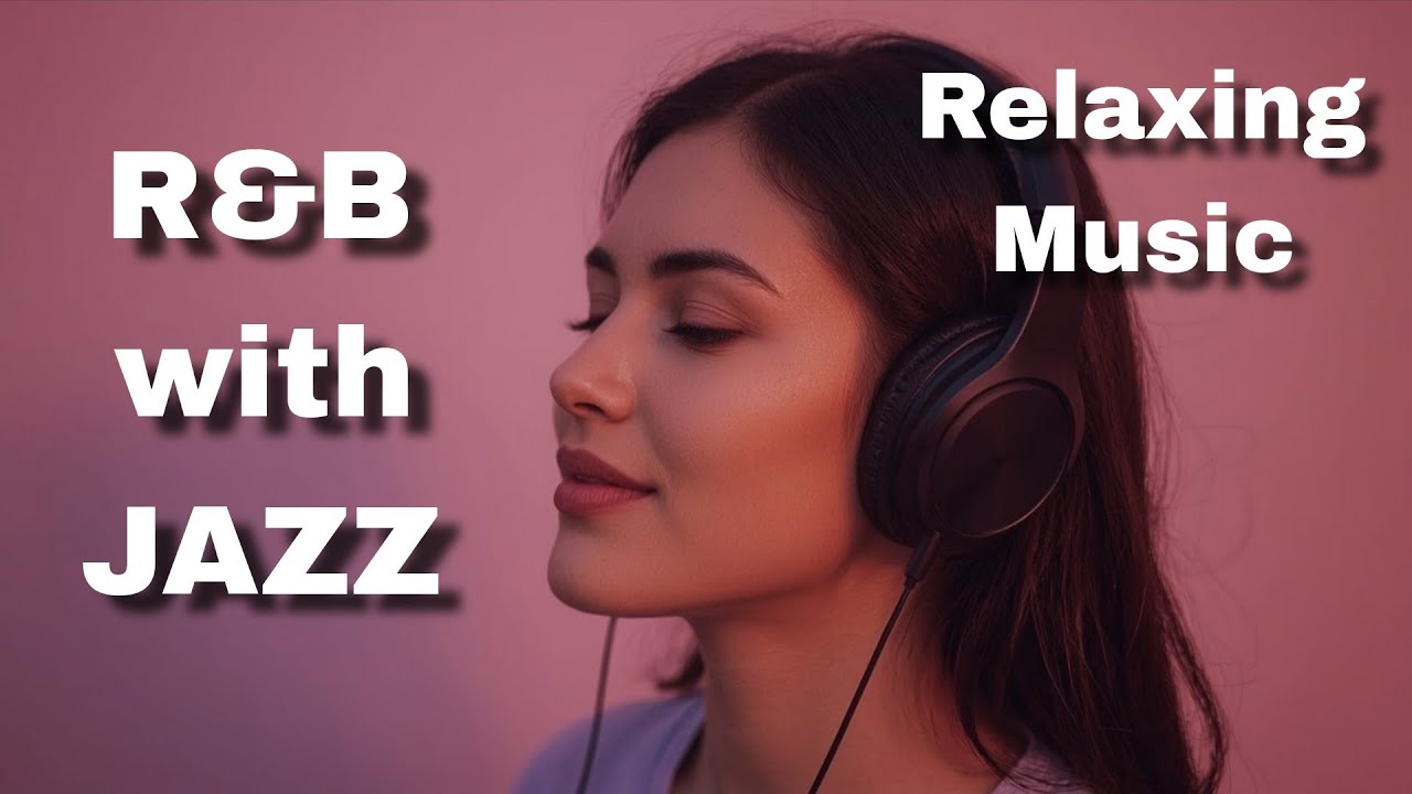 Chill R&B Jazz | Smooth Soulful Vibes for Late Nights
