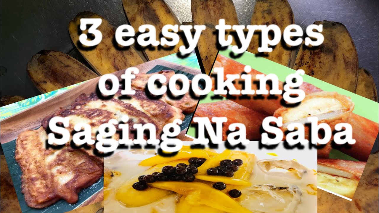 3 easy types of cooking saging na saba