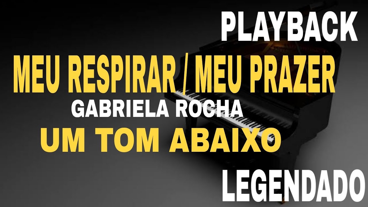 GABRIELA ROCHA - MEU RESPIRAR / MEU PRAZER ( Playback Um Tom Abaixo )