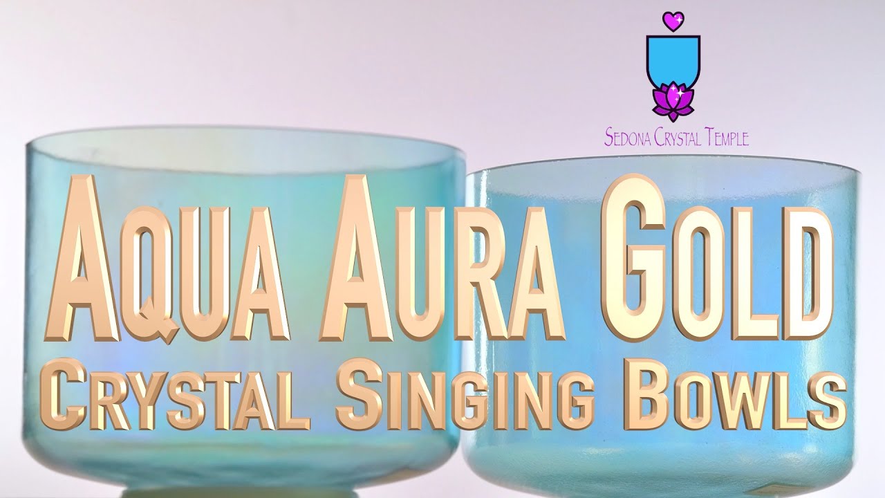 AQUA AURA GOLD Crystal Singing Bowls | Crystal Tones Sedona