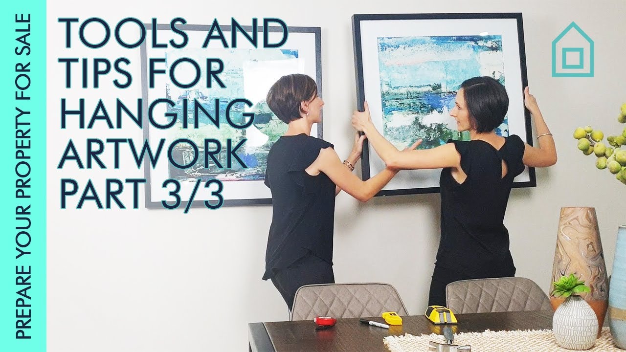 Tips for hanging artwork 3/3 | Prepare your Property for SALE