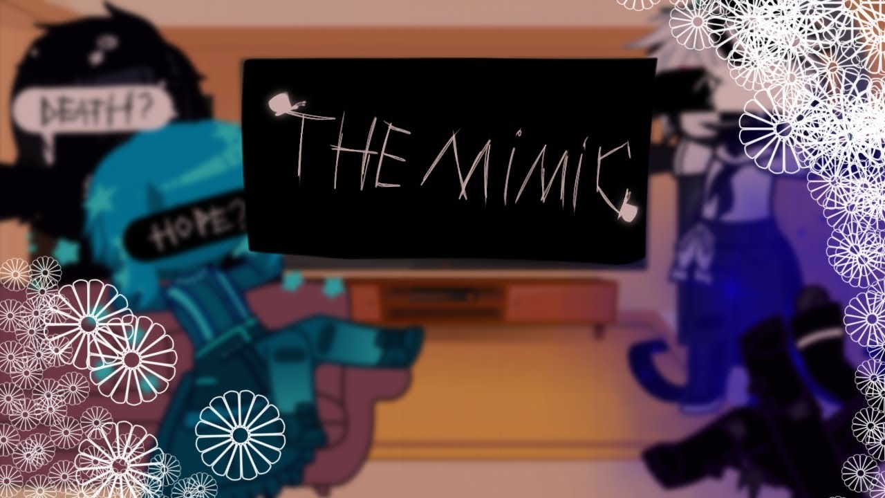 || Doors react to The Mimic || 🌸🎴 Cringe/lazy {reposted again..} { by: @GrInGe_ }