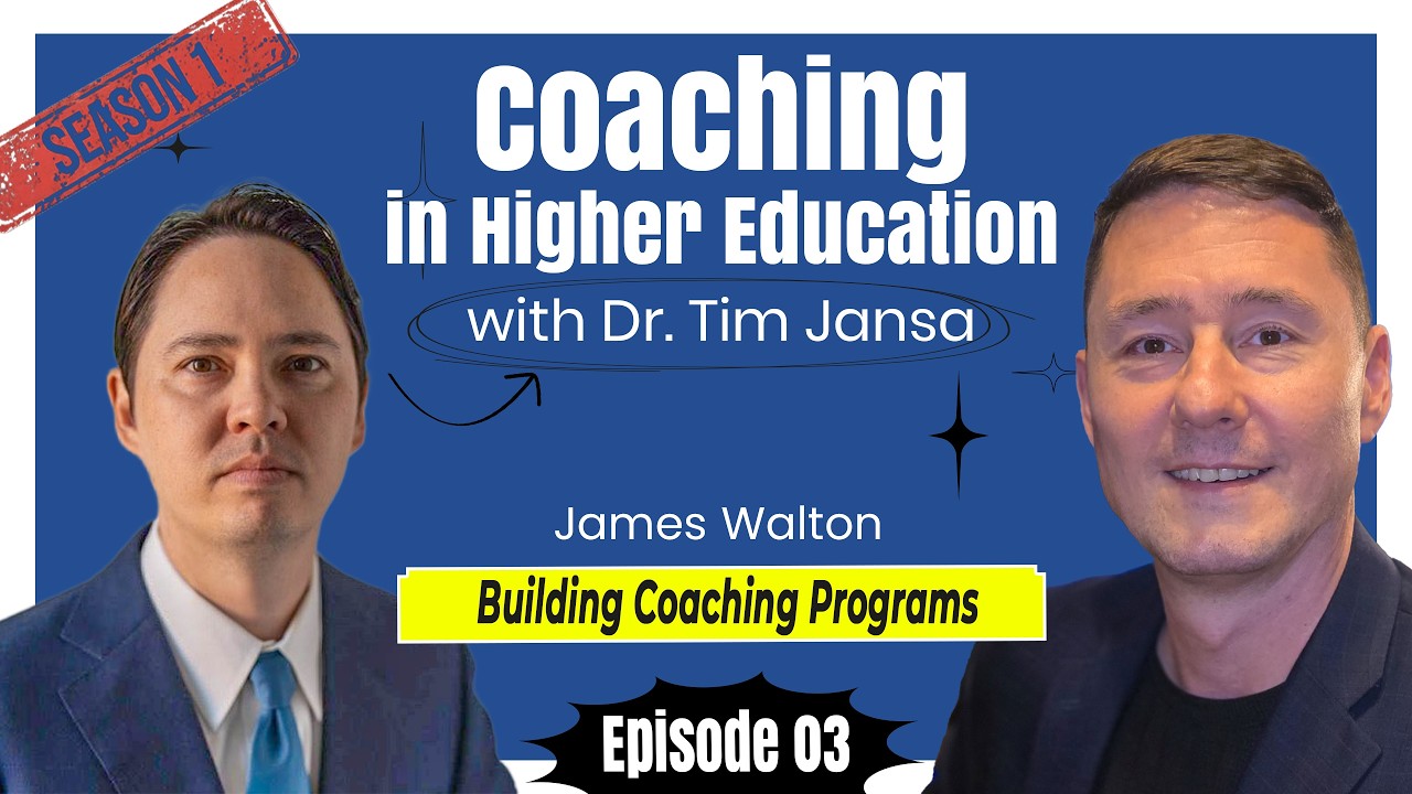 S1 E03 - Coaching in Higher Education | Building Coaching Programs for Colleges  |  James Walton