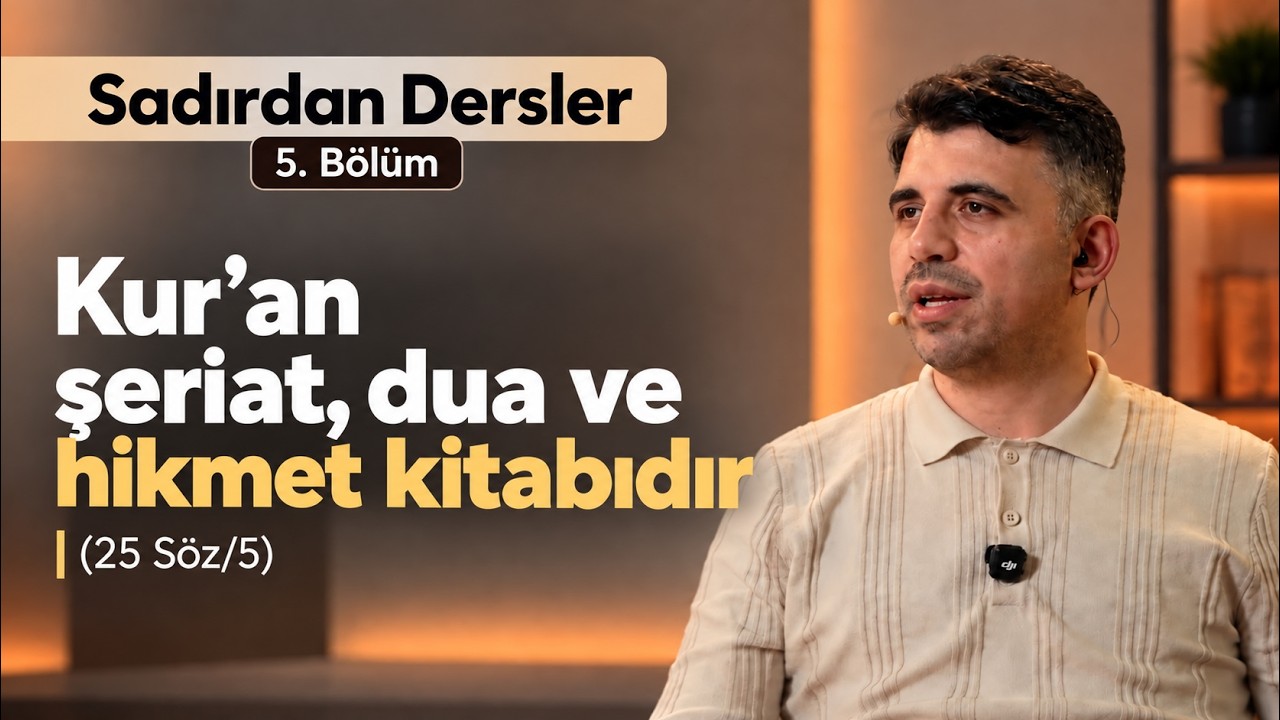 Kur'an Bir Şeriat Kitabıdır  (25. Söz/Bölüm 5) - Abdullah Yuyucu