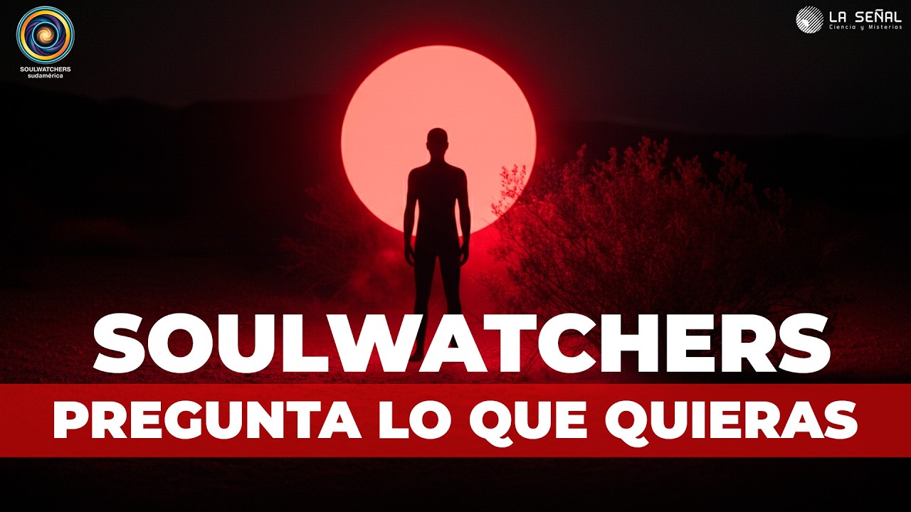 🛸PREGUNTA LO QUE QUIERAS a los SoulWatchers Sudamérica | La Señal 571