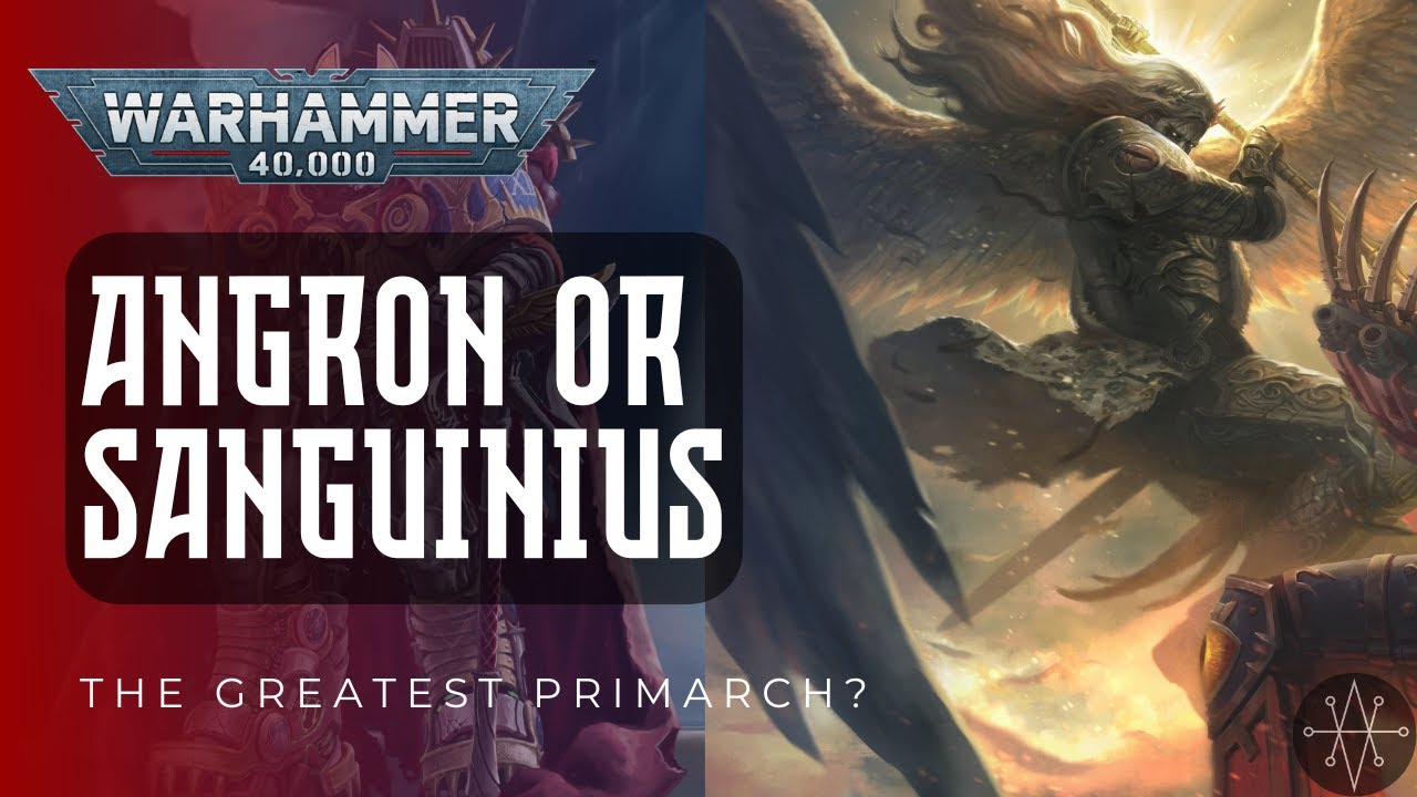 Could Angron Have Been Greater Than Sanguinius? | 40k Discussion