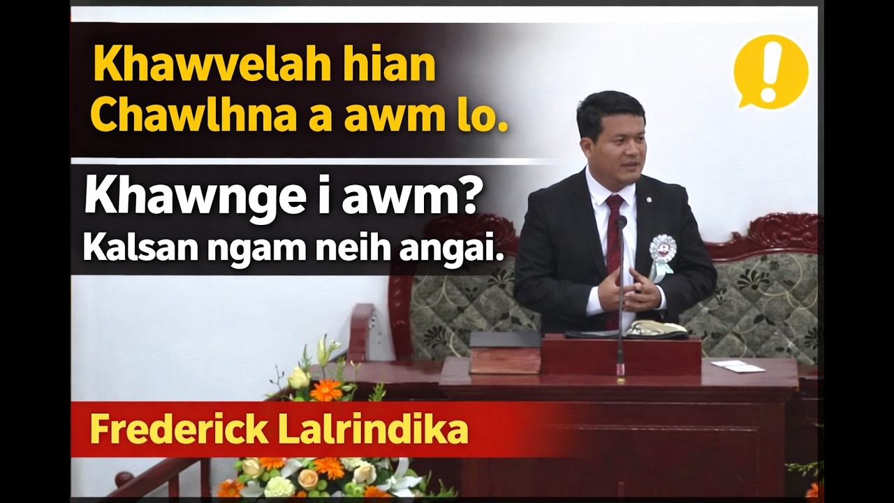 Khawvel a hian chawlh na a am lo.Khawnge I awm? #Fredericka Sermon Thar#mizosermon