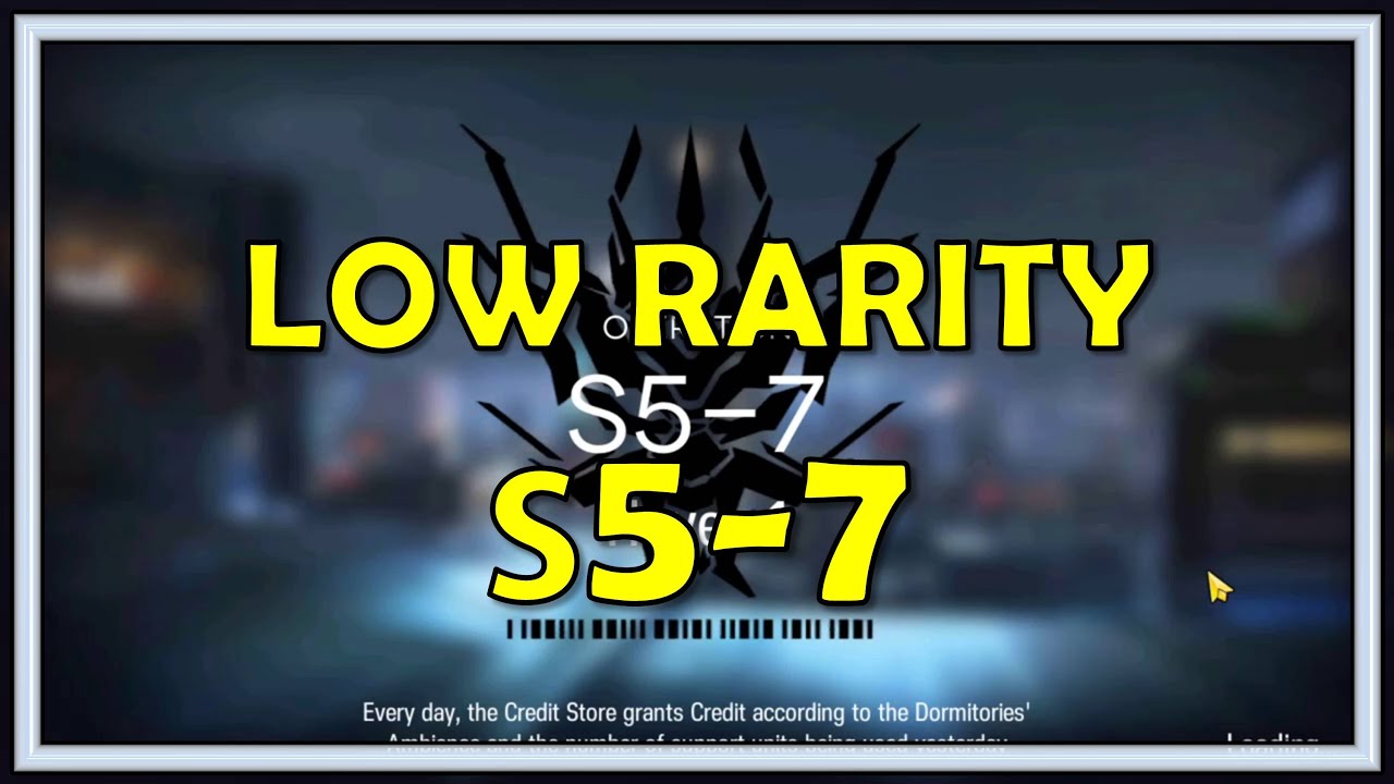 S5-7 Low Rarity Guide - Arknights
