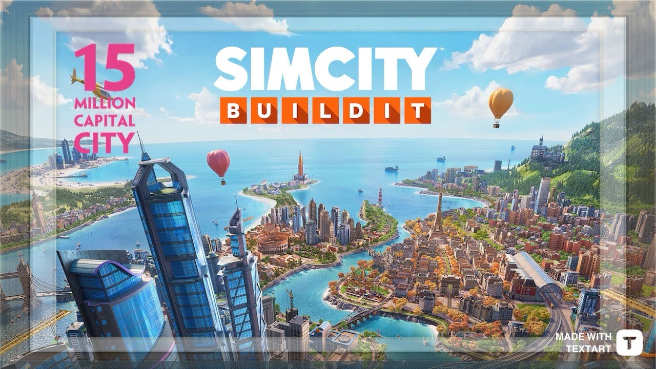 Simcity Build It Biggest Capital City 15 Million!