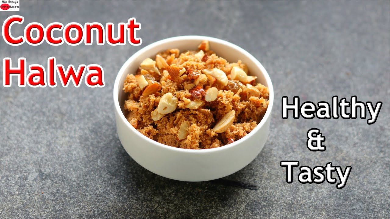 Coconut Halwa Recipe - Nariyal Ka Halwa - Kobbari Halwa Recipe - Diwali Sweets - Skinny Recipes
