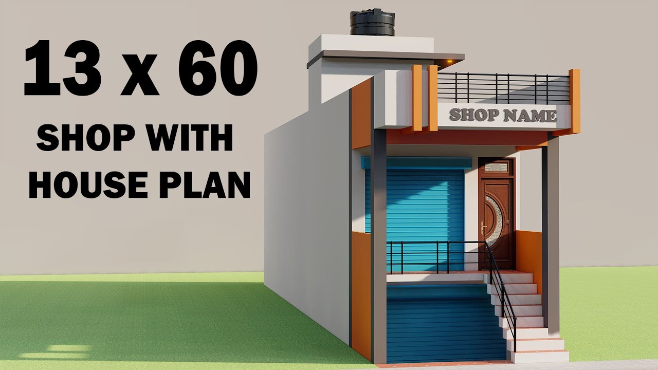 आगे दुकान पीछे दो कमरे का मकान ,3D 13 By 60 Shop With House Plan