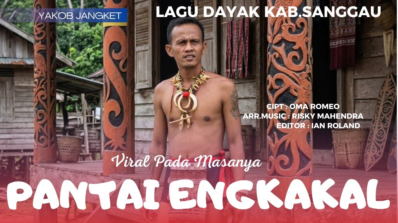 Lagu Dayak Sanggau Pantai Engkakal
