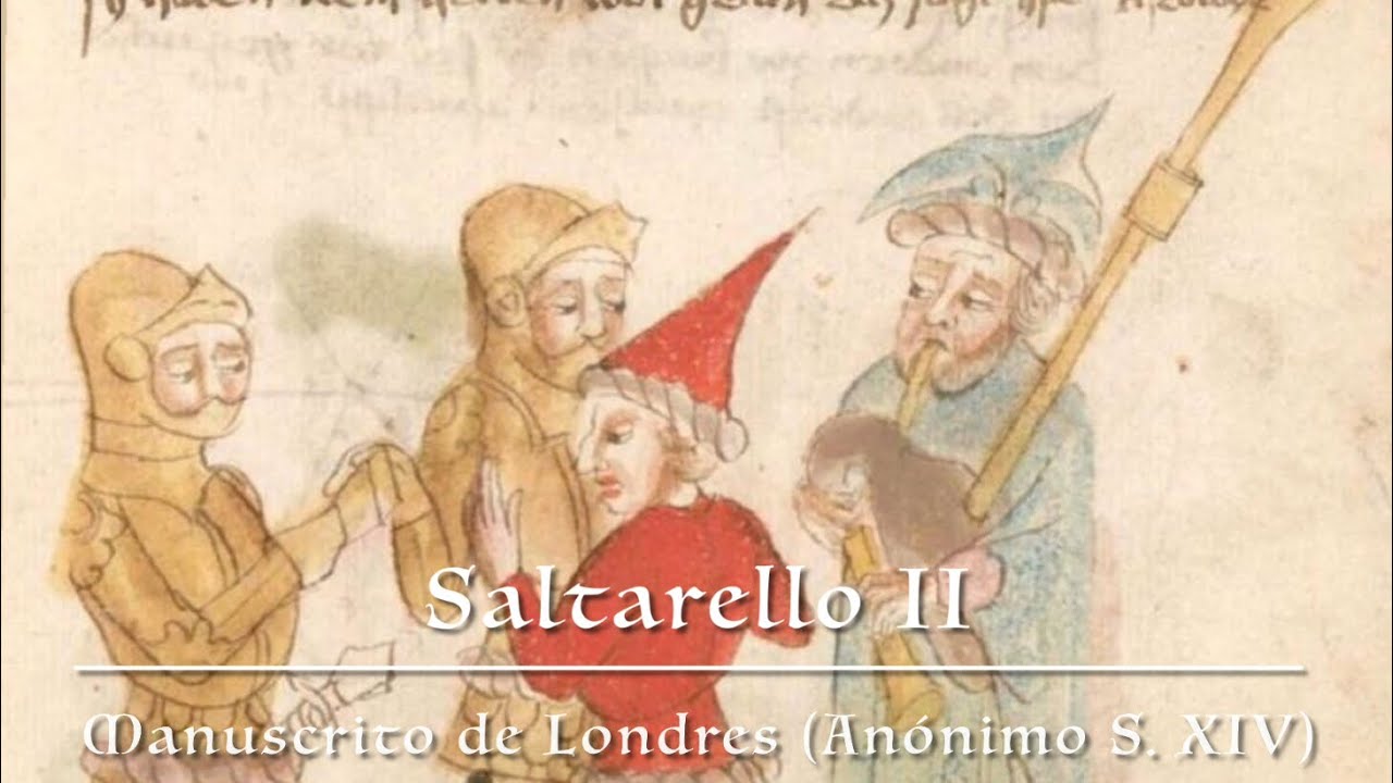 Saltarello II. Manuscrito de Londres (Anónimo S. XIV)