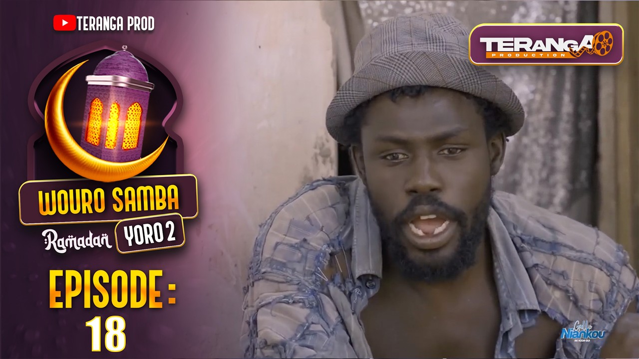 WOURO SAMBA YORO 2  - RAMADAN 2026 - ÉPISODE 18 - RMB