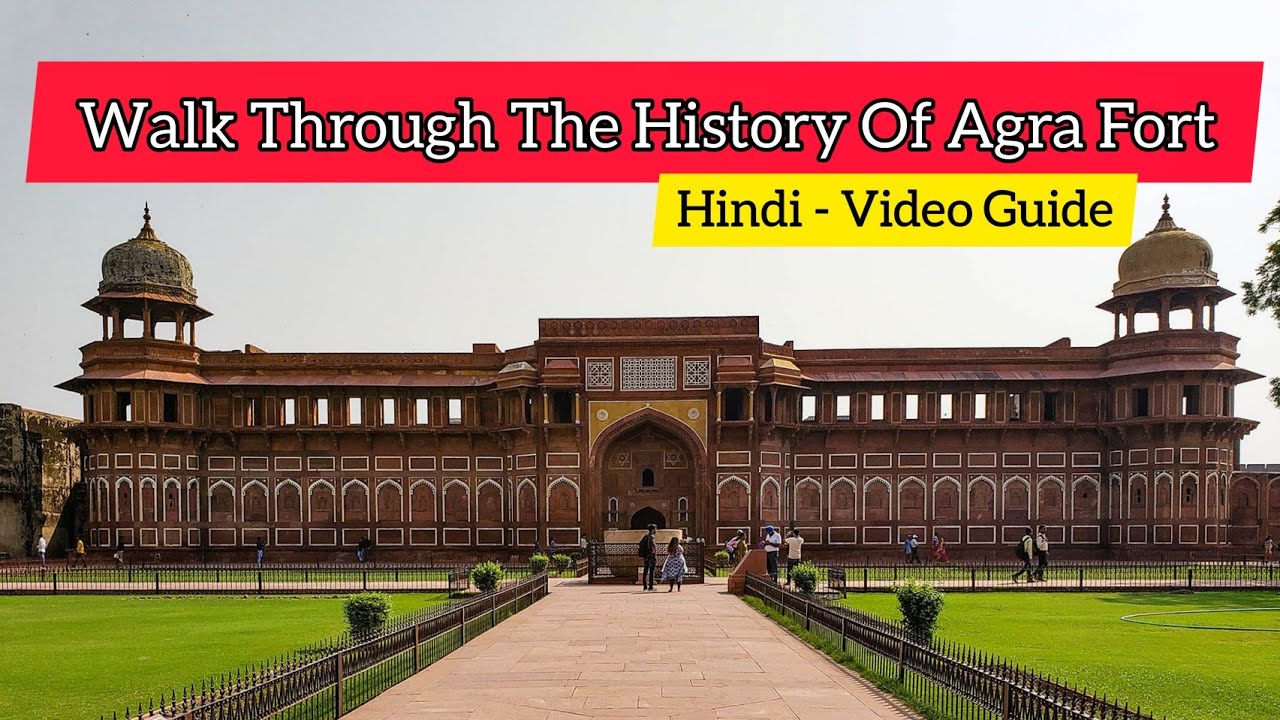 A Walk Through The History Of Agra Fort | Full Guieded Tour In Hindi | Incredible India