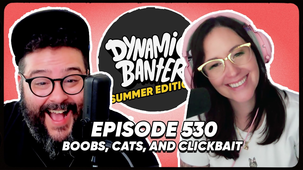СИСЬКИ, КОТЫ И КЛИКБЕЙТ при участии Meg Turney | Dynamic Banter Летний выпуск 530