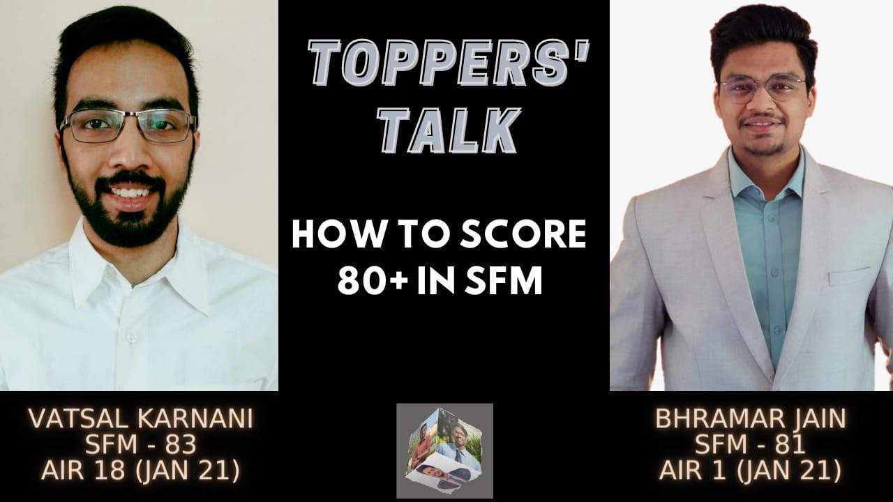 80+ in SFM | Toppers' Talk | Bhramar Jain AIR-1| Vatsal Karnani AIR-18 | CA Final SFM Strategy