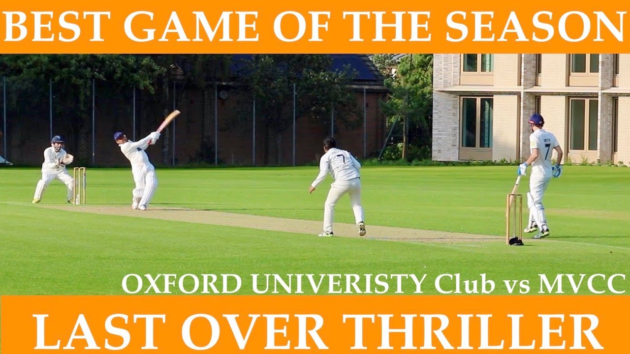 Cricket Highlights Last Over Finish Oxford University Club MVCC Best Game of 2021 Absolute Thriller