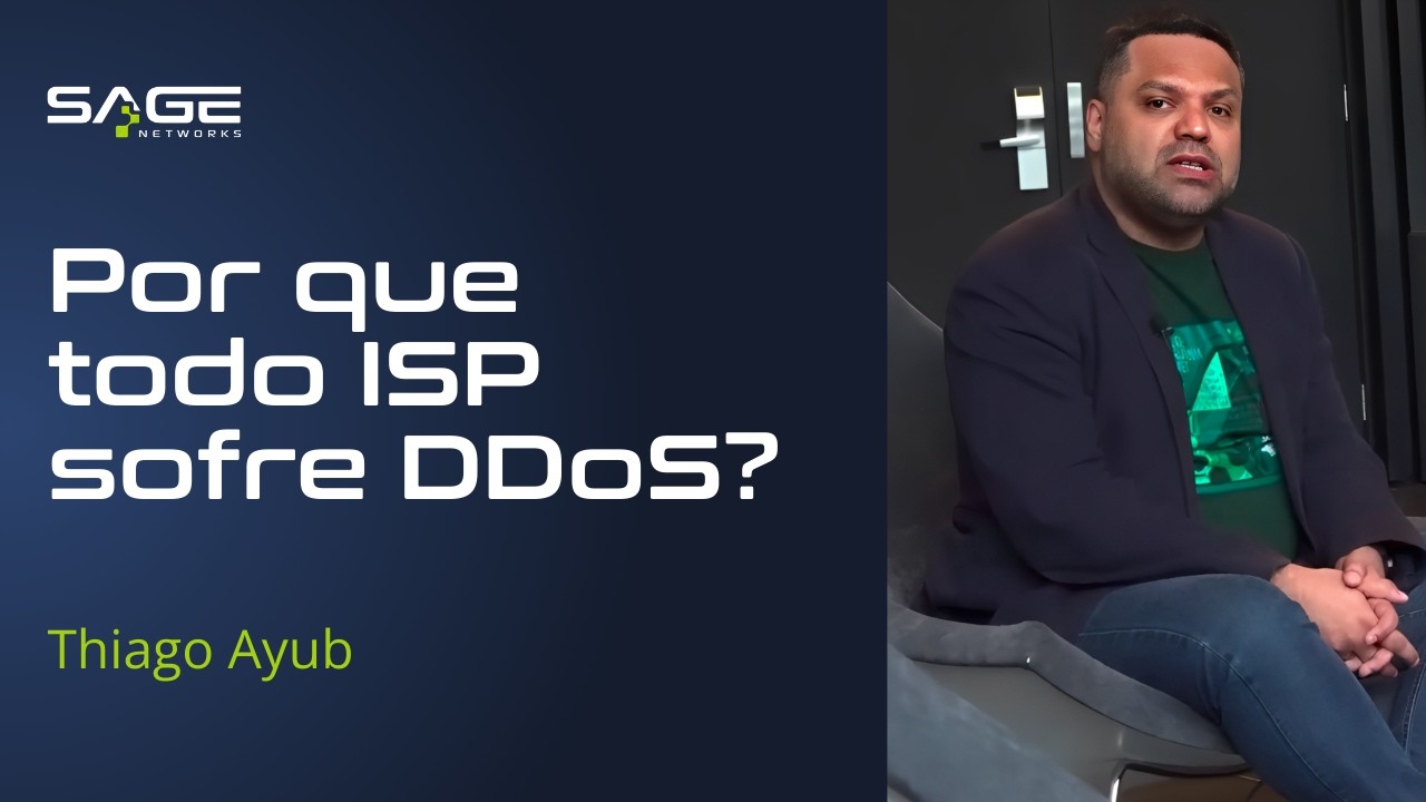 Thiago Ayub explica os ataques DDoS e mitiga&ccedil;&atilde;o - Sage Networks