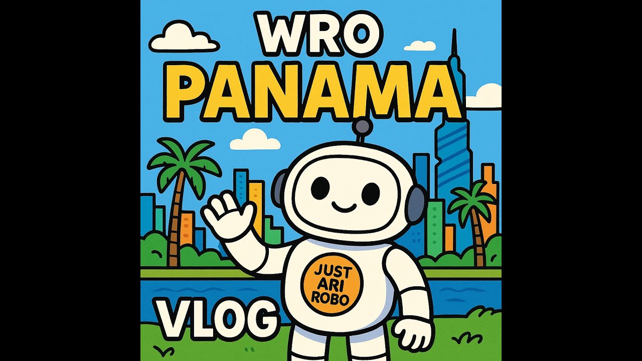 World Robotics (WRO) at Panama-My journey