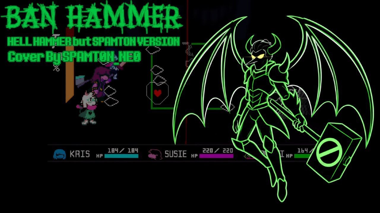 BAN HAMMER (HELL HAMMER but SPAMTON VERSION) Cover By SPAMT0N_NE0