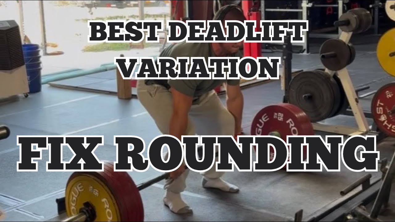 The Most Underrated Deadlift Variation | Fix Rounding