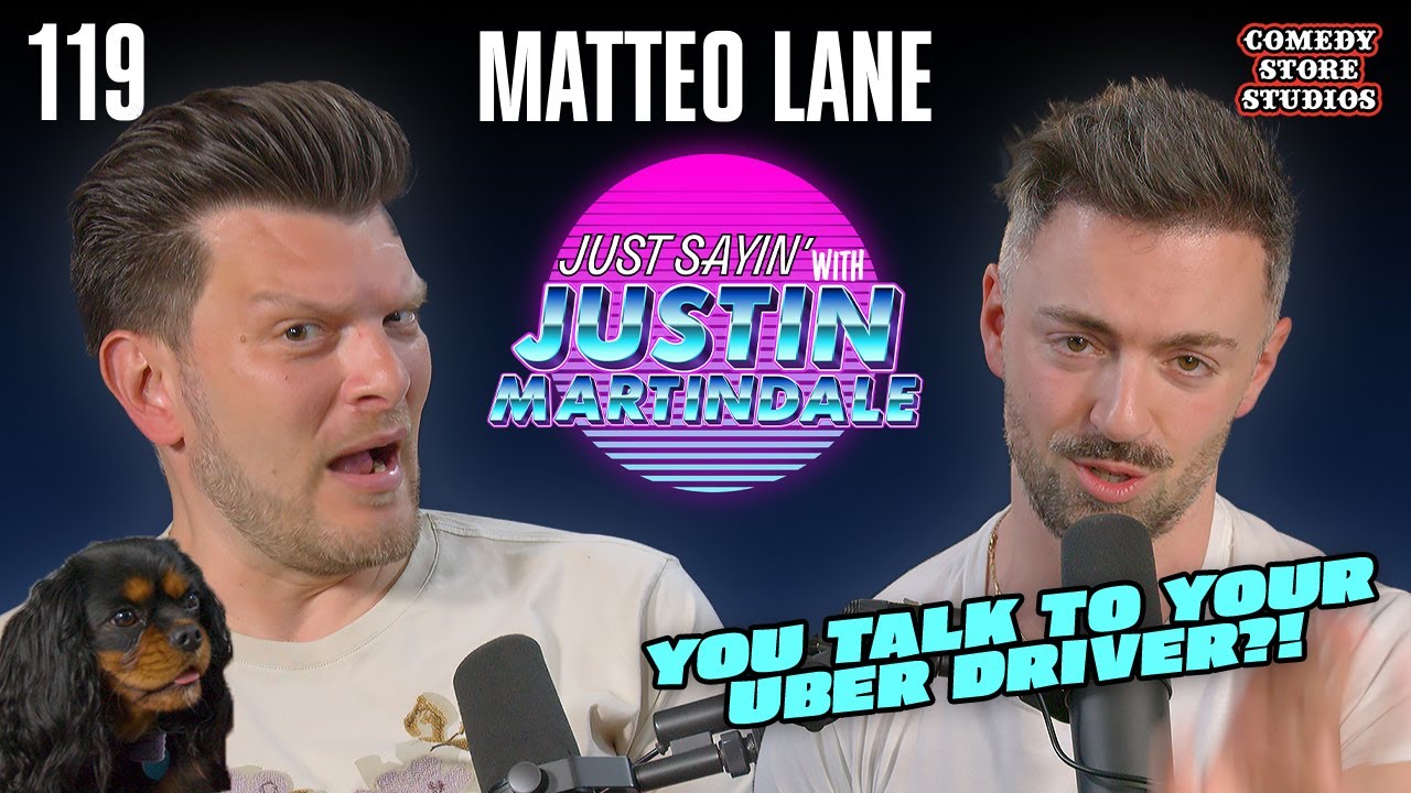 NY vs LA Gays w/ Matteo Lane | JUST SAYIN' with Justin Martindale - Episode 119