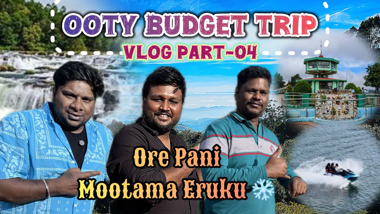 Doddabetta peak | Paykara Waterfall | Paykara Boathouse - Ooty budget trip vlog part-04 